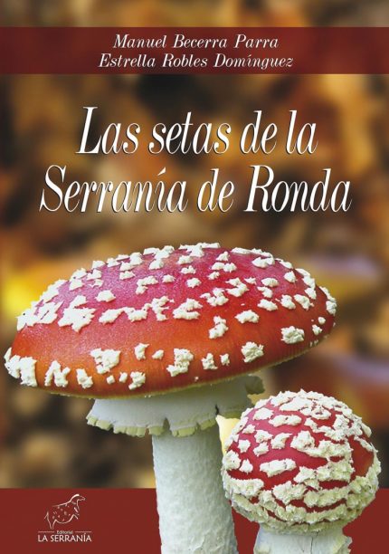 La Serranía - Las Setas de la Serranía de Ronda-0