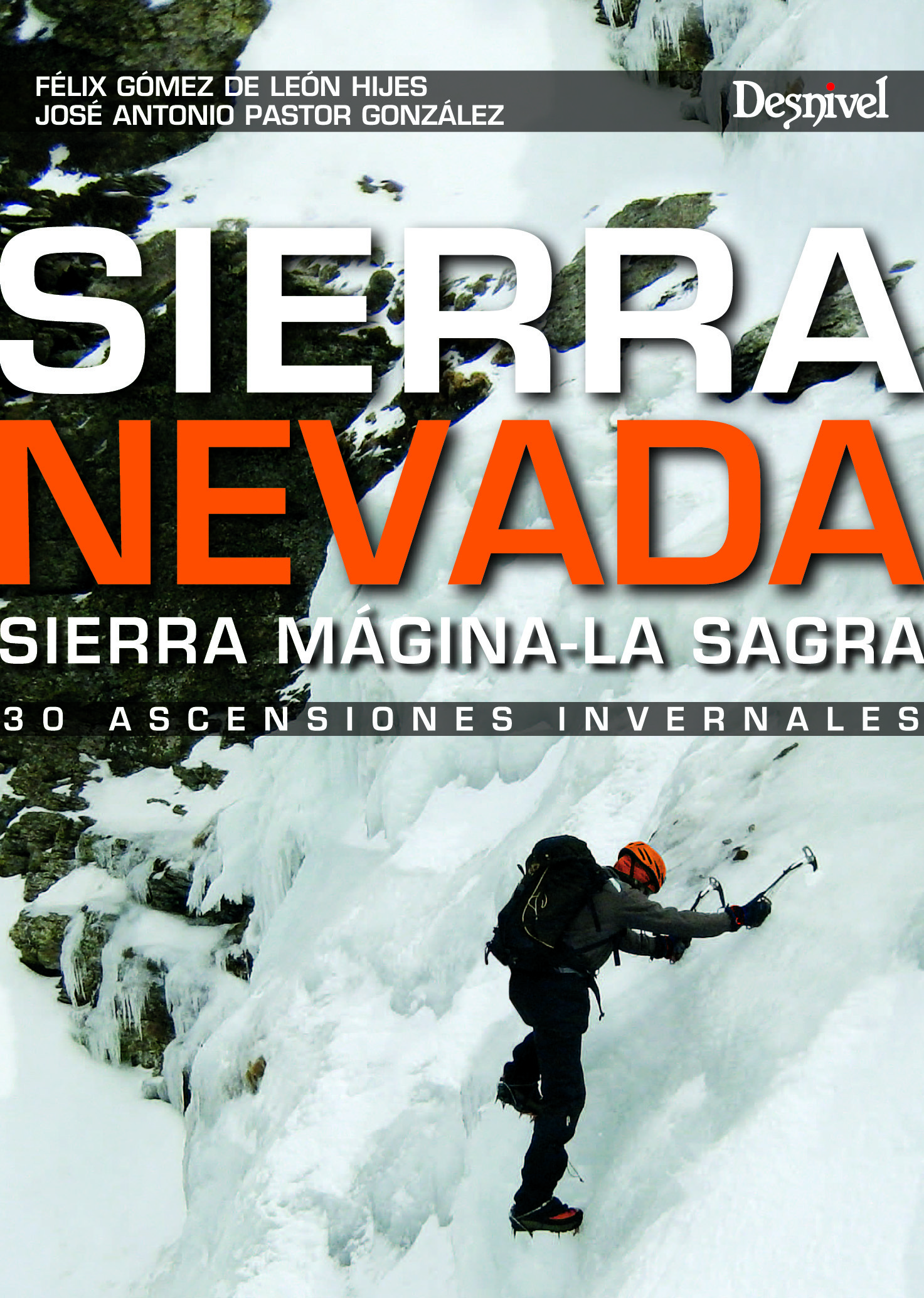 Desnivel – Sierra Nevada y Sierra Magina 30 Ascensiones Invernales